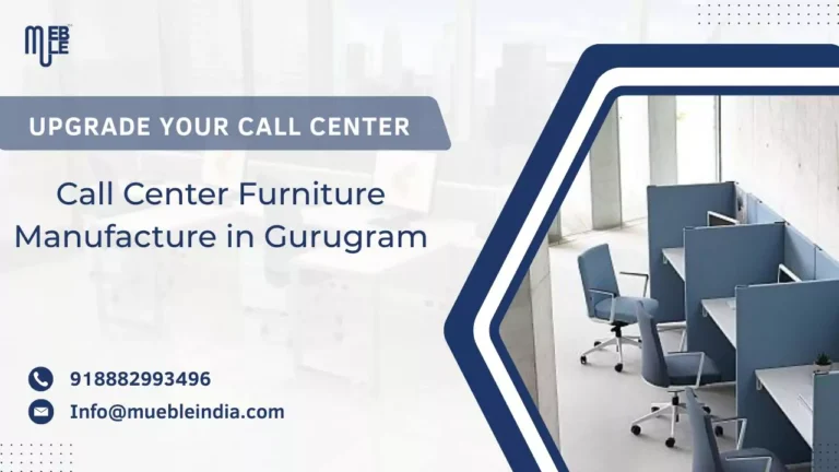 Call Center Furniture Manufacture in Gurugram