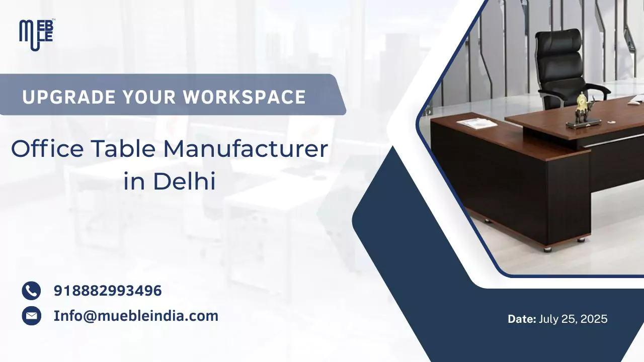 Office Table Manufacturer in Delhi