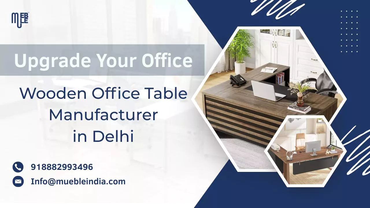 Wooden Office Table Manufacturer in Delhi